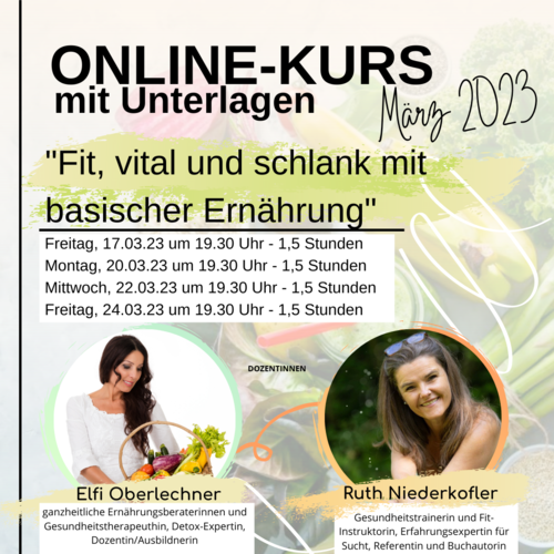 "Fit, vital und schlank mit basischer Ernährung" - ONLINE KURSE - 17./20./22./24.03.23