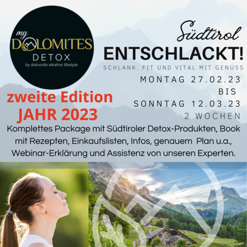 FEBRUAR 2023 - my DOLOMITES DETOX - "Südtirol entschlackt!" Schlank, fit und vital mit Genuss!